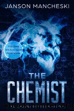The Chemist: A Cale Van Waring Adventure by Janson Mancheski