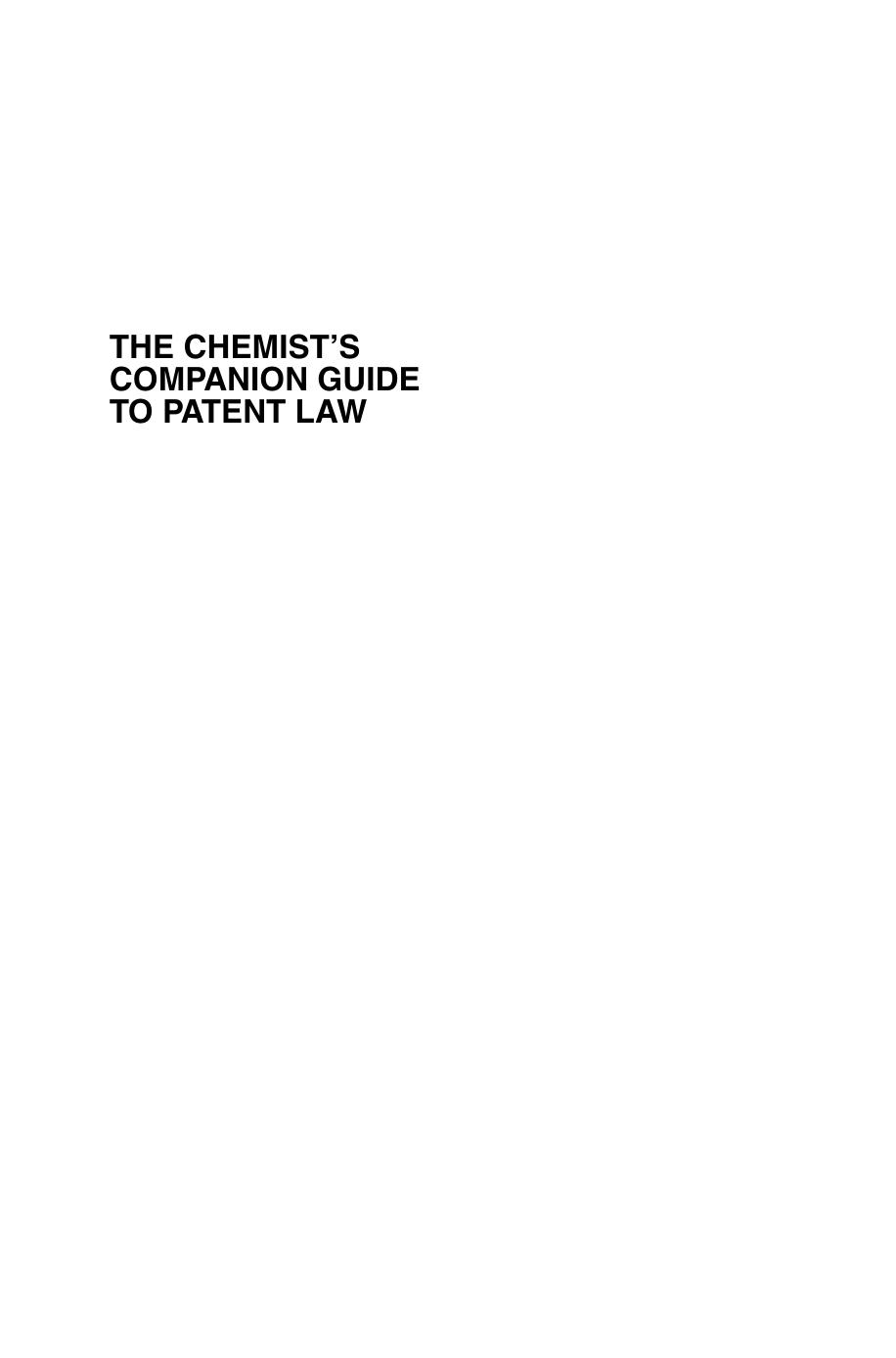 The Chemistâs Companion Guide to Patent Law by Chris P. Miller Mark J. Evans