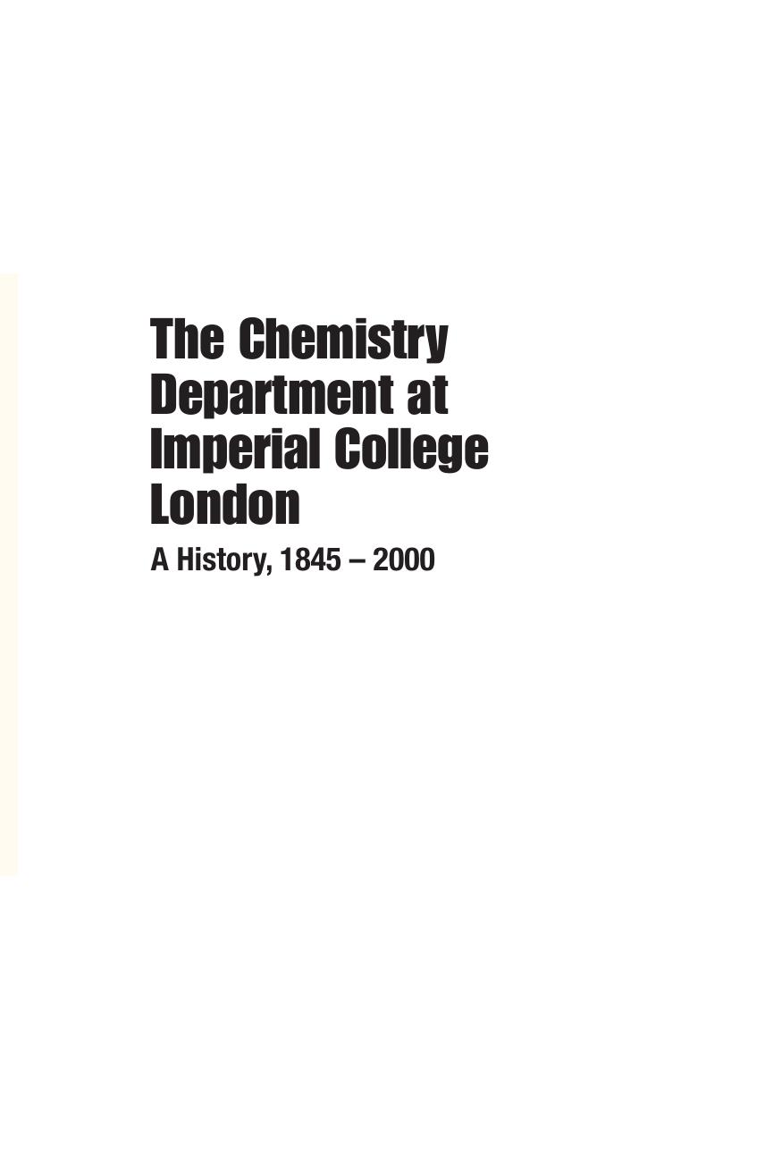 The Chemistry Department at Imperial College London: A History, 1845-2000 by Unknow