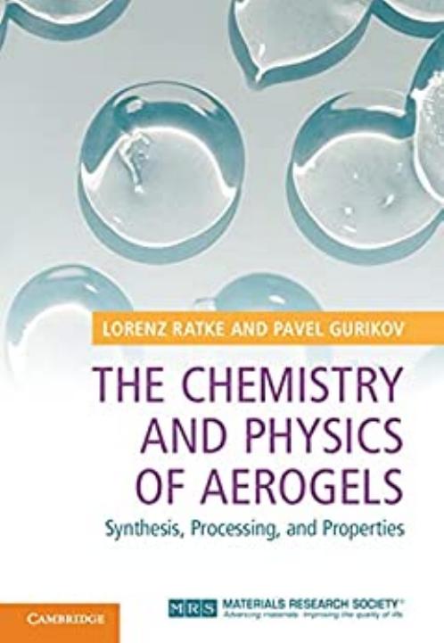 The Chemistry and Physics of Aerogels: Synthesis, Processing, and Properties by Lorenz Ratke Pavel Gurikov