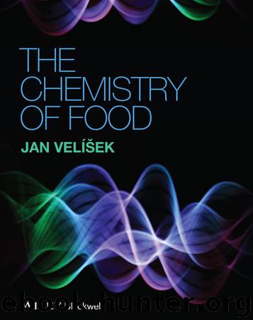 The Chemistry of Food by Velisek Jan