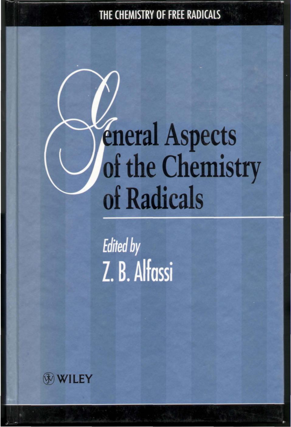 The Chemistry of Free Radicals Series - General Aspects of the Chemistry of Radicals by Alfassi Z.B. (Ed.)