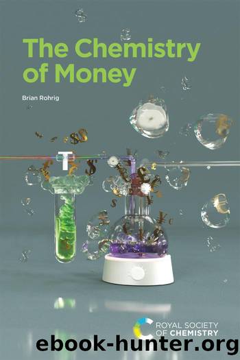 The Chemistry of Money by Brian Rohrig