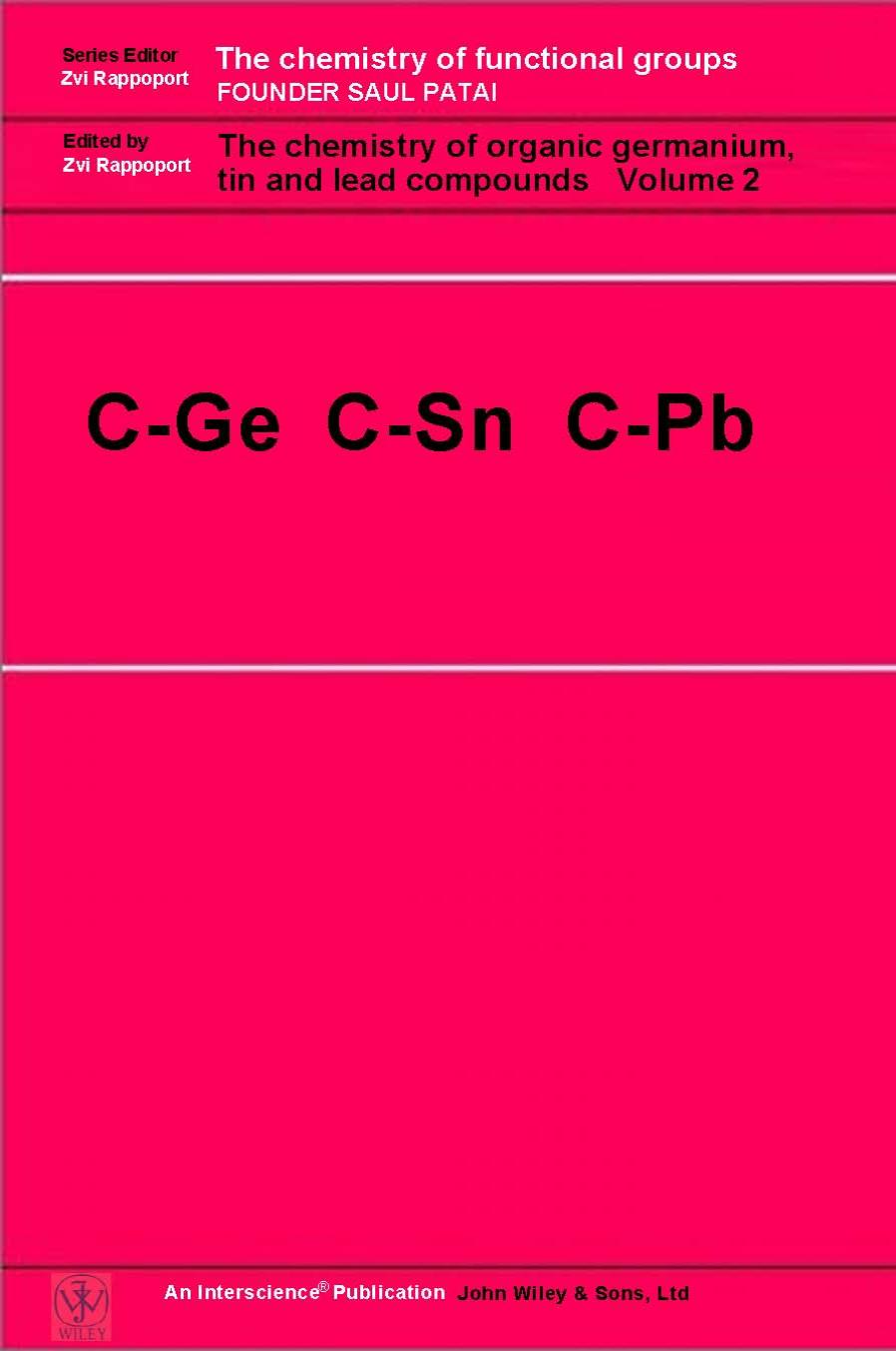 The Chemistry of Organic Germanium, Tin and Lead Compounds by Zvi Z. Rappoport