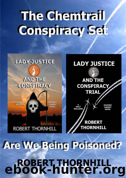 The Chemtrail Conspiracy Set (Lady Justice Book 22) by Thornhill Robert