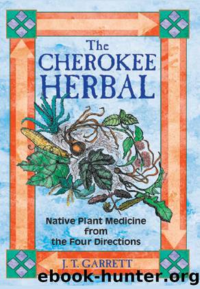 The Cherokee Herbal by J. T. Garrett
