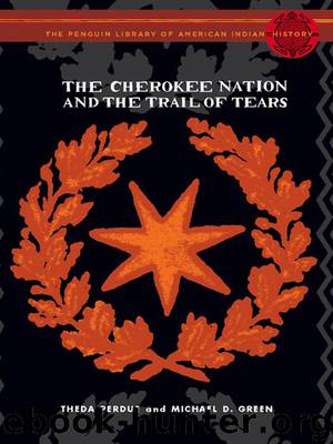 The Cherokee Nation and the Trail of Tears by Theda Perdue
