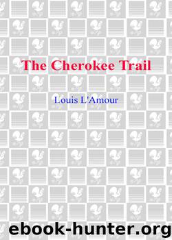 The Cherokee Trail by Louis L'Amour