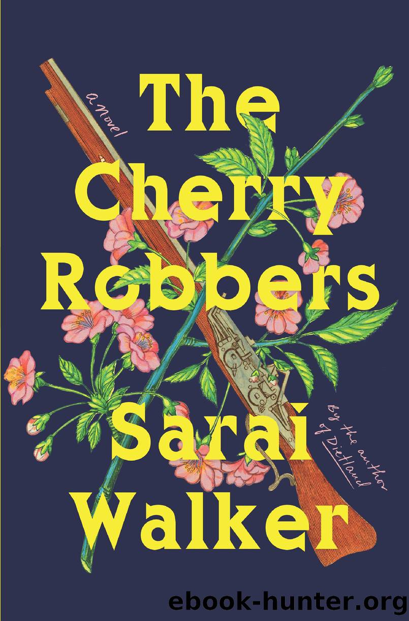 The Cherry Robbers by Sarai Walker