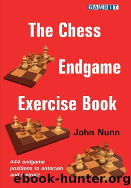 The Chess Endgame Exercise Book by John Nunn