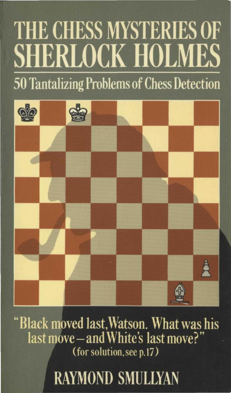The Chess Mysteries of Sherlock Holmes by Raymond M. Smullyan