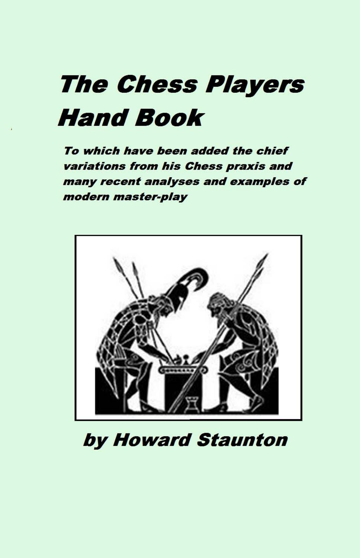 The Chess Player's Handbook [Howard Staunton, 1847] by Unknown
