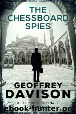 The Chessboard Spies: An international spy thriller by Geoffrey Davison