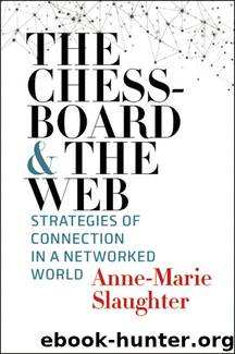 The Chessboard and the Web: Strategies of Connection in a Networked World (Henry L. Stimson Lectures) by Anne-Marie Slaughter