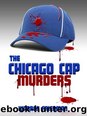 The Chicago Cap Murders by Warren Friedman