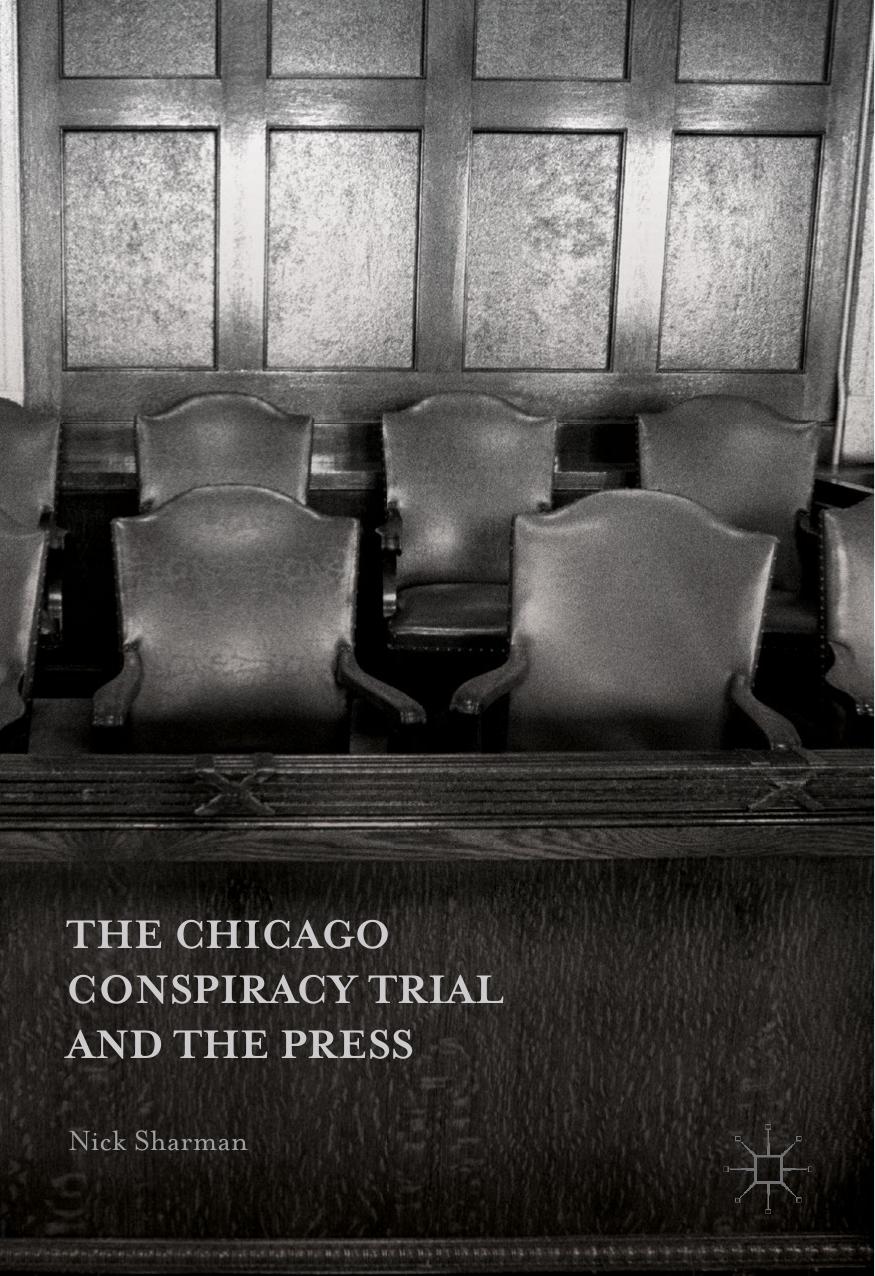 The Chicago Conspiracy Trial and the Press (Repost) by Unknow