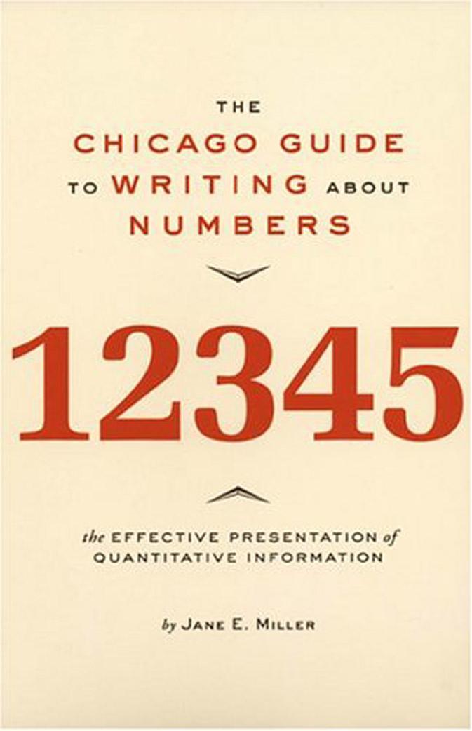 The Chicago Guide to Writing about Numbers by Jane E. Miller