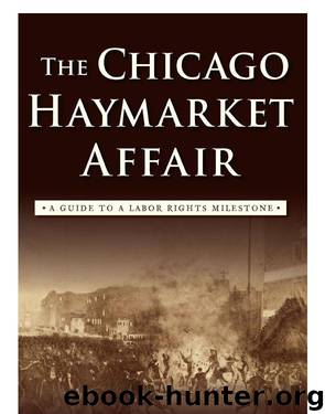 The Chicago Haymarket Affair by Joseph Anthony Rulli