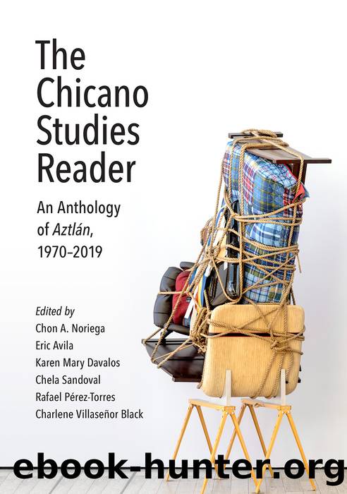 The Chicano Studies Reader by Noriega Chon A.; Avila Eric; Davalos Karen Mary