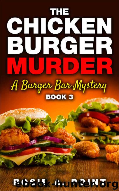 The Chicken Burger Murder by Rosie A Point