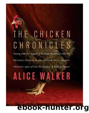 The Chicken Chronicles by Alice Walker