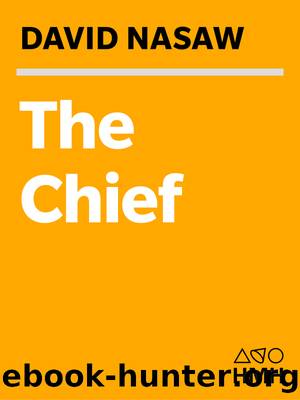 The Chief by David Nasaw