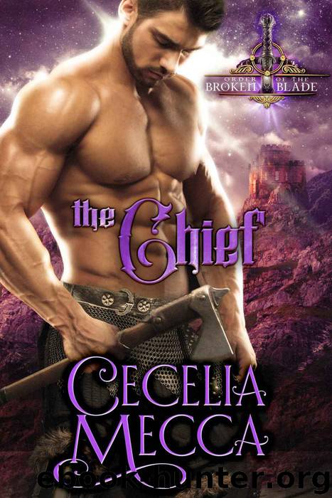 The Chief: Order of the Broken Blade by Mecca Cecelia