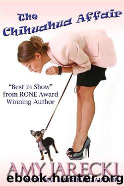 The Chihuahua Affair: Best in Show by Amy Jarecki
