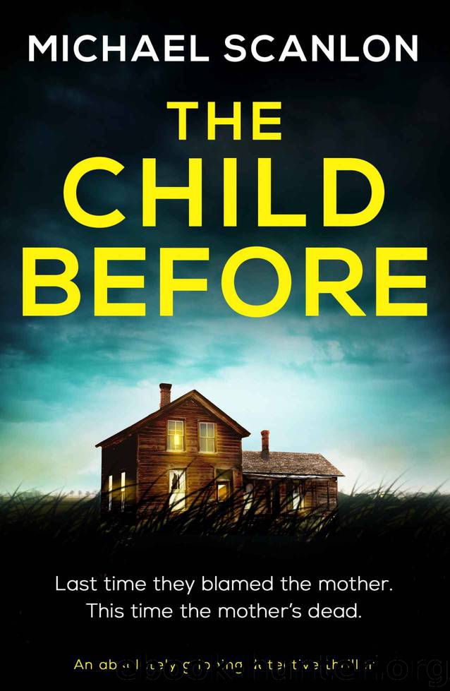 The Child Before: An absolutely gripping detective thriller by Scanlon Michael