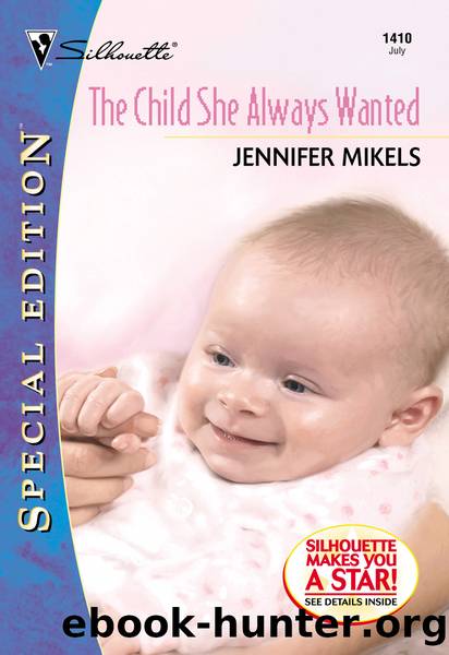 The Child She Always Wanted by Jennifer Mikels
