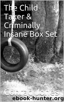 The Child Taker is Criminally Insane Box Set, Book 1 and 2 Detective Alec Ramsay Series by Conrad Jones