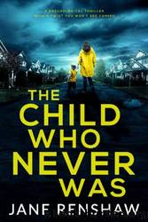 The Child Who Never Was by Jane Renshaw