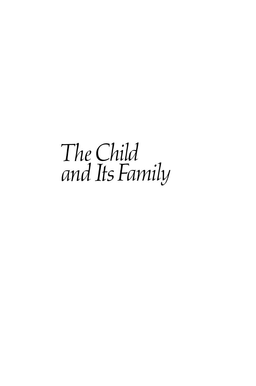 The Child and Its Family by Michael Lewis Leonard A. Rosenblum (auth.) Michael Lewis Leonard A. Rosenblum (eds.)