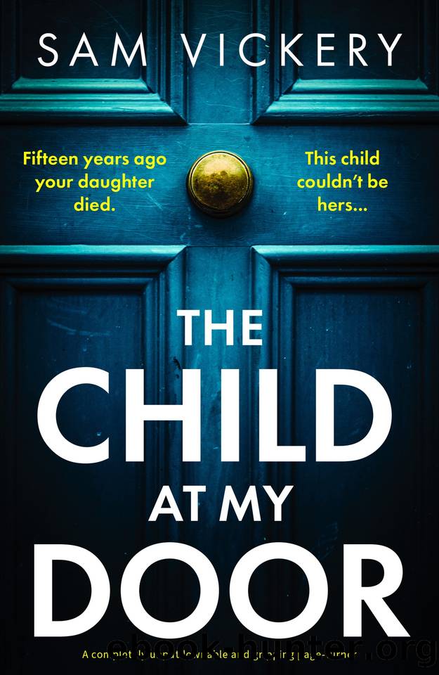 The Child at My Door: A completely unputdownable and gripping page-turner by Sam Vickery
