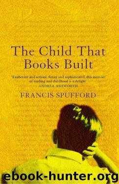 The Child that Books Built by Francis Spufford