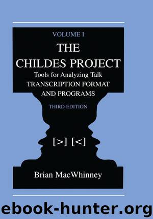 The Childes Project: Tools for Analyzing Talk, Volume I: Transcription format and Programs: 1 by MacWhinney Brian