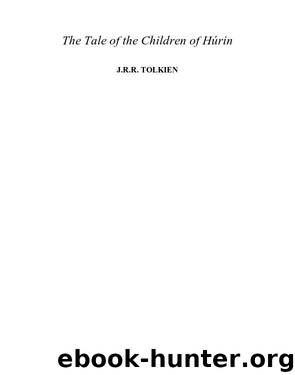 The Children Of Hurin by J.R.R. Tolkien