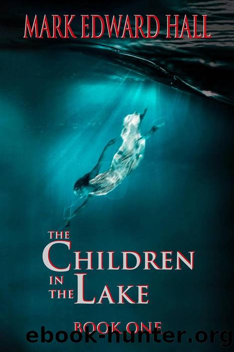 The Children in the Lake by Mark Edward Hall