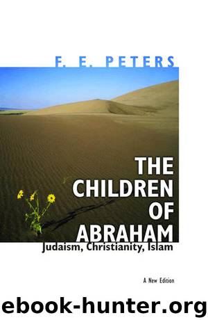 The Children of Abraham by F. E. Peters