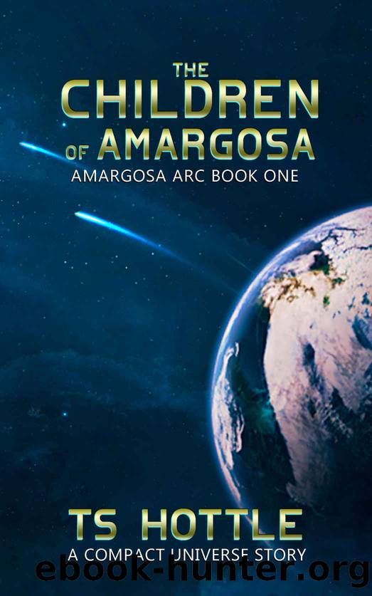 The Children of Amargosa (Amargosa Arc Book 1) by TS Hottle