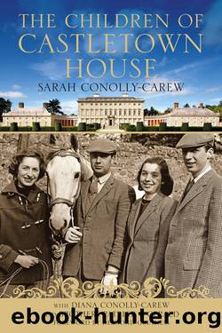 The Children of Castletown House by Sarah Conolly-Carew