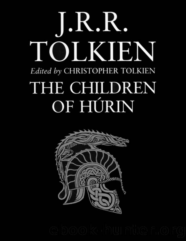 The Children of HÃºrin by J. R. R. Tolkien
