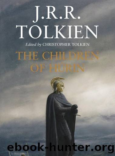 The Children of HÃºrin by J.R.R. Tolkien & Christopher Tolkien