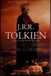 The Children of Hurin by J. R. R. Tolkien; Christopher Tolkien