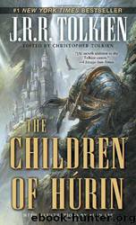 The Children of Hurin by J. R. R. Tolkien