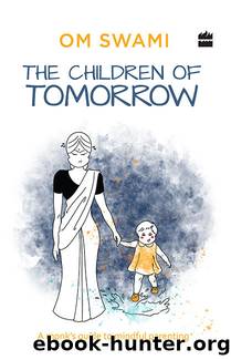 The Children of Tomorrow: A Monk's Guide to Mindful Parenting by Om Swami