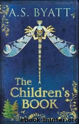 The Children's Book by A.S. Byatt