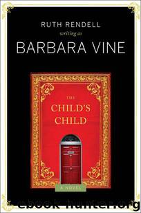 The Childs Child by Barbara Vine
