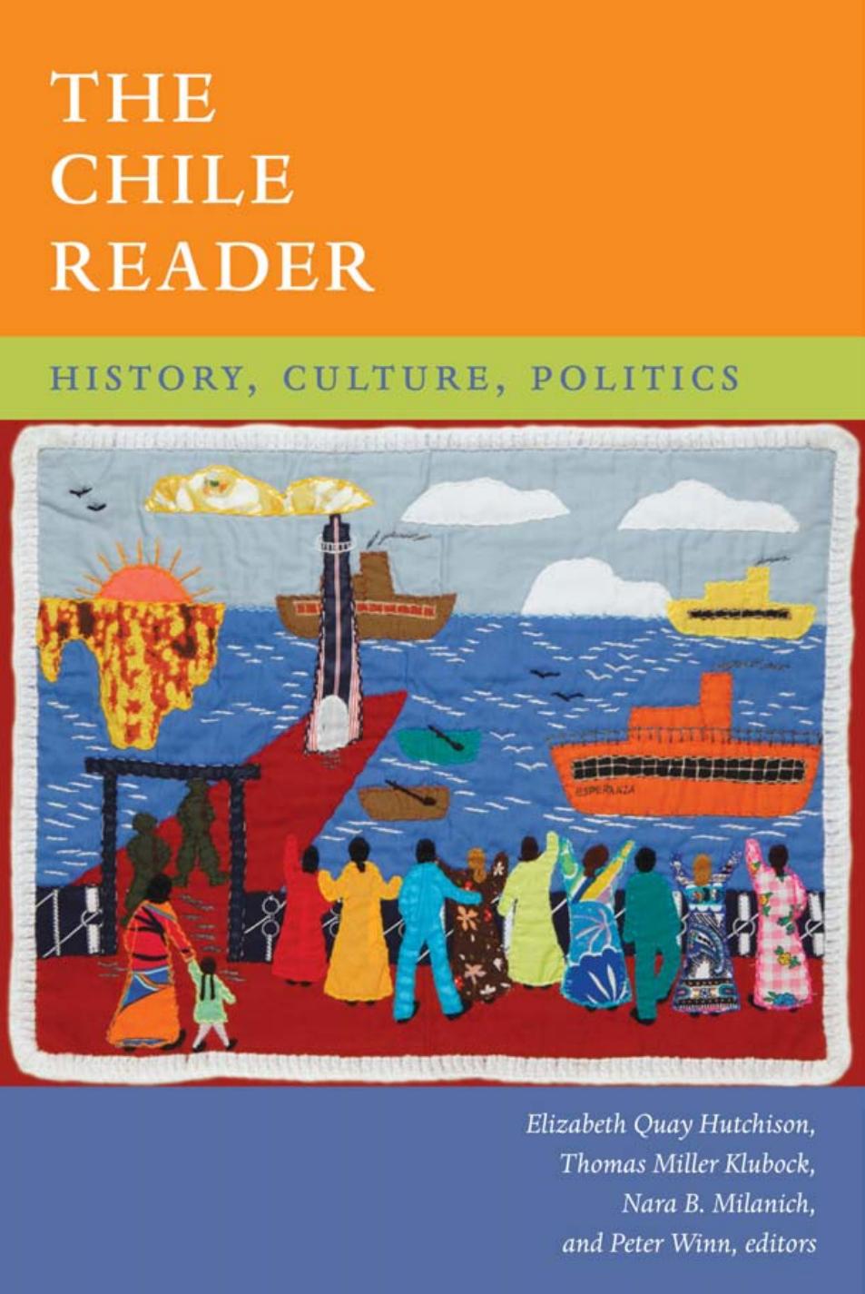 The Chile Reader: History, Culture, Politics by unknow