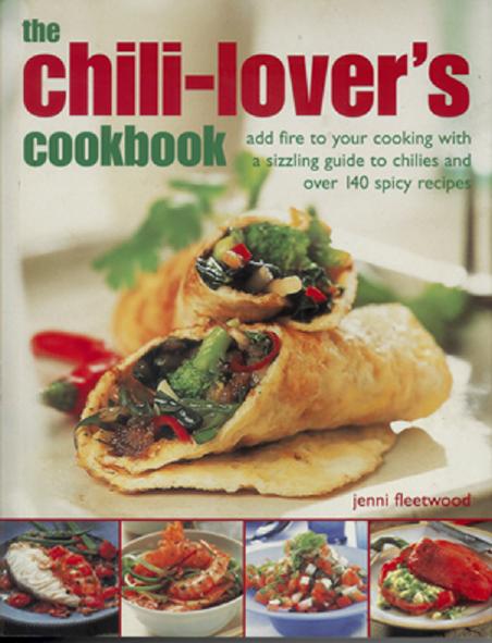 The Chili-Lover's Cookbook by Jenni Fleetwood